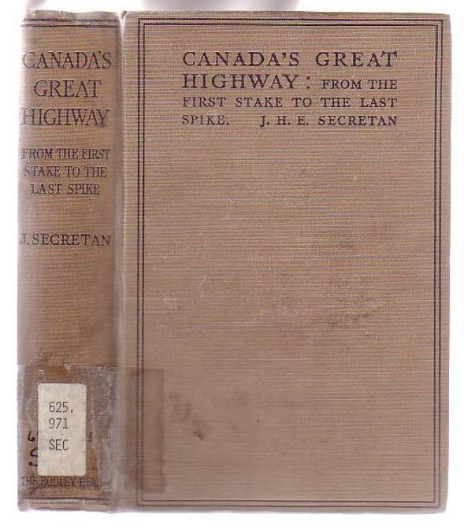 Canada's Great Highway: From the First Stake to the Last Spike