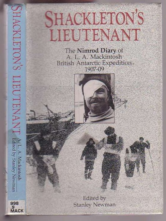 Shackleton's Lieutenant: The Nimrod Diary of A. L. A. Mackintosh British Antarctic Expedition 1907-09