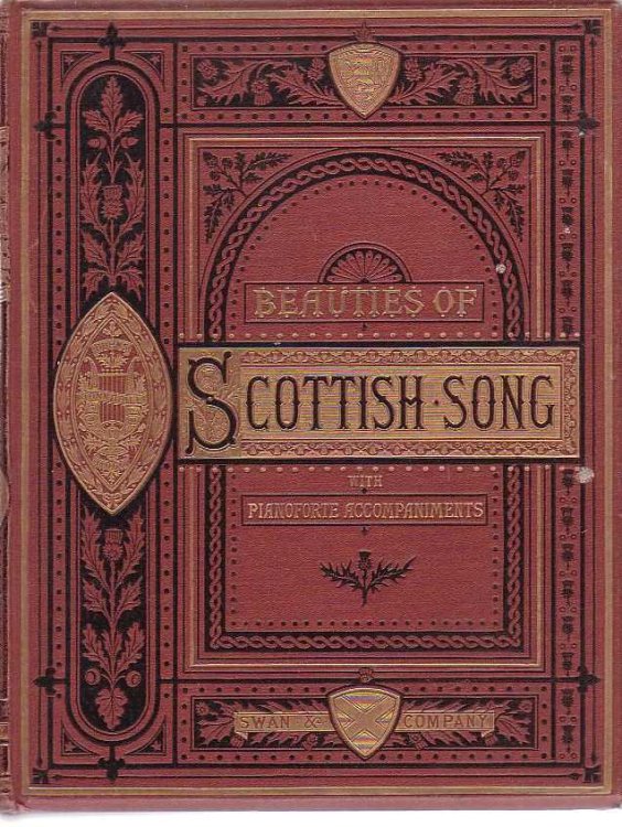 Beauties of Scottish Song. Arranged with Pianoforte Accompaniments. With Historical, Biographical, and Critical Notices.