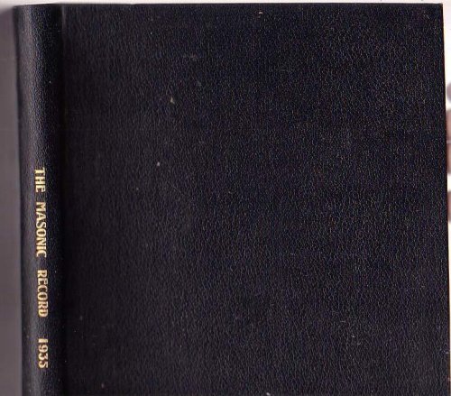 The Masonic Record. January-December 1935. Vol. 15 No. 170 - Vol. 16 No. 181