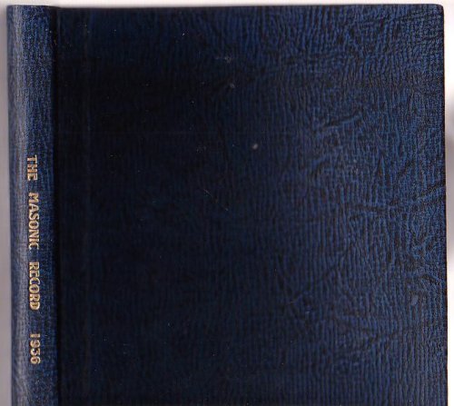The Masonic Record. January-December 1936. Vol. 16 No. 182 - Vol. 17 No. 193