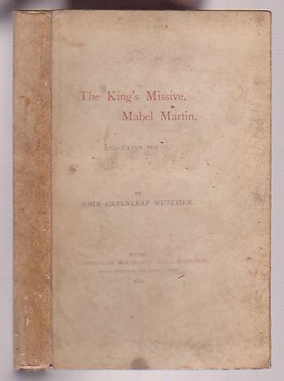 The King's Missive, Mabel Martin, and Later Poems