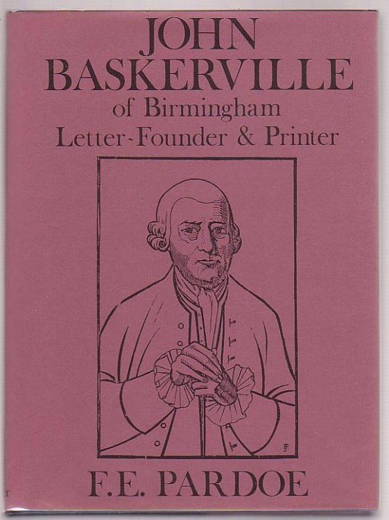John Baskerville of Birmingham Letter-Founder & Printer