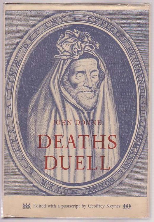 Deaths Duell: A Sermon delivered before King Charles I in the beginning of Lent 1630/1