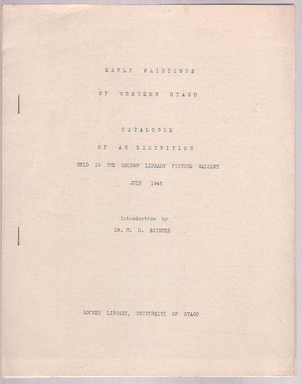 Early Paintings of Western Otago: Catalogue of an Exhibition held in the Hocken Library Picture Gallery July 1946