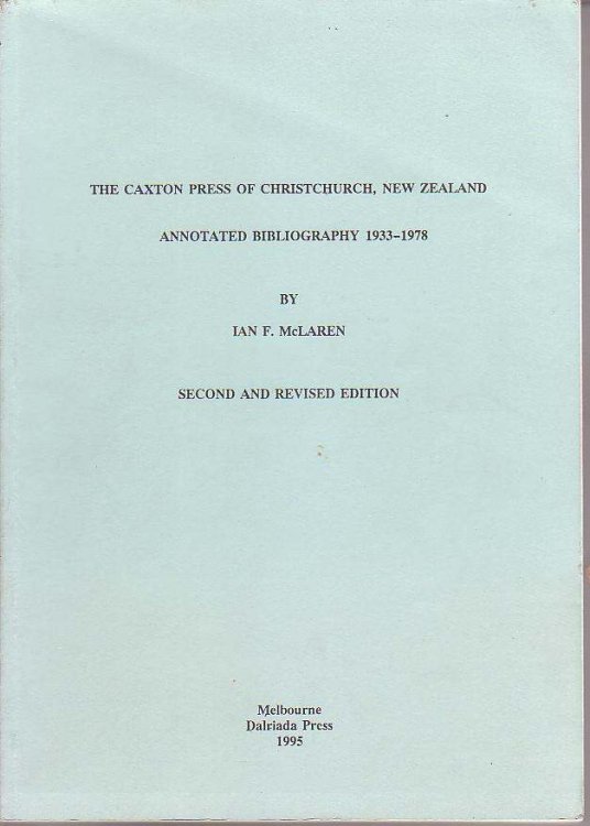 The Caxton Press of Christchurch, New Zealand: Annotated Bibliography 1933-1978