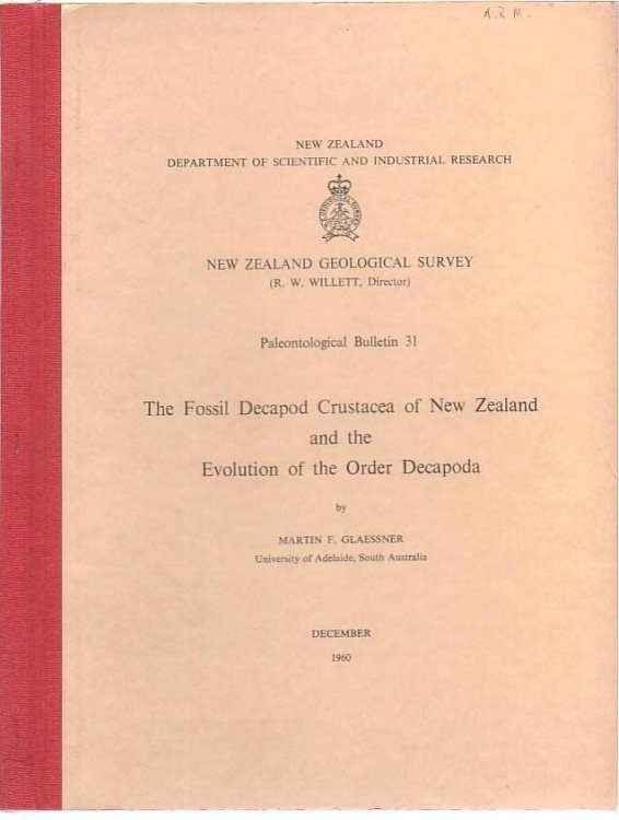 The Fossil Decapod Crustacea of New Zealand and the Evolution of the Order Decapoda