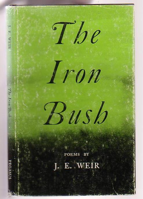 The Iron Bush: Forty Poems