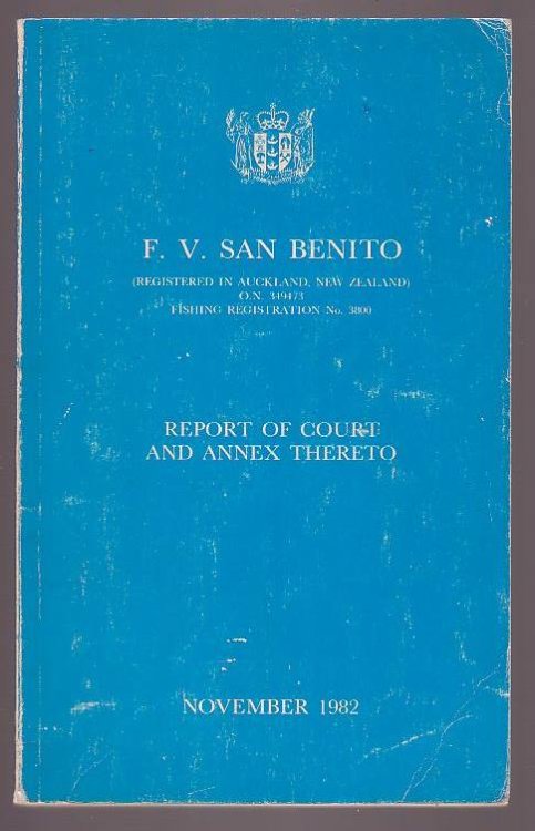F. V. San Benito Registered at the Port of Auckland, New Zealand (O.N. 349473) Registered Fishing Vessel at the Port of Tauranga No. 3800 Shipping Casualty, 26 September 1981 [. . .] Report of Court and Annex Thereto