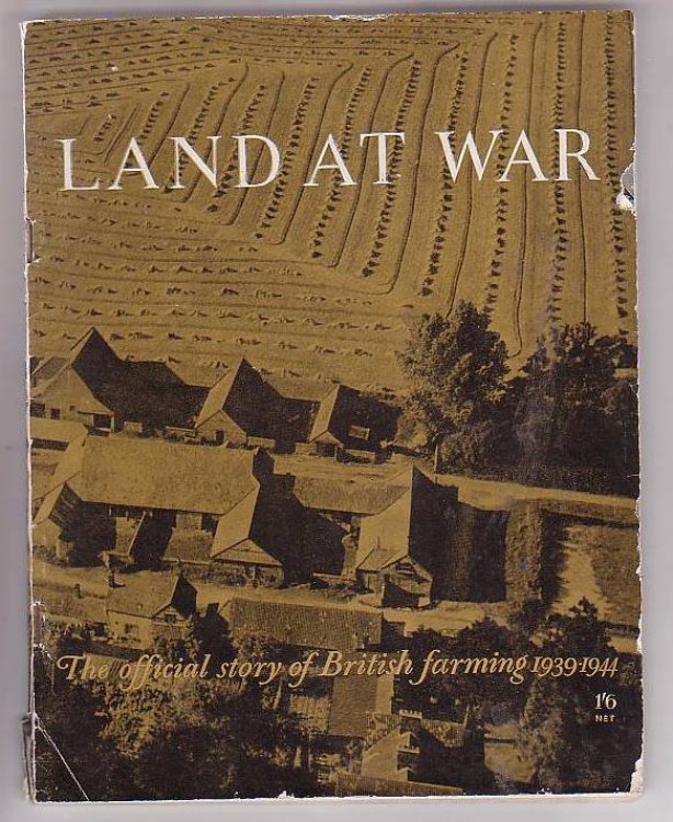 Land at War: The official story of British farming 1939-1944