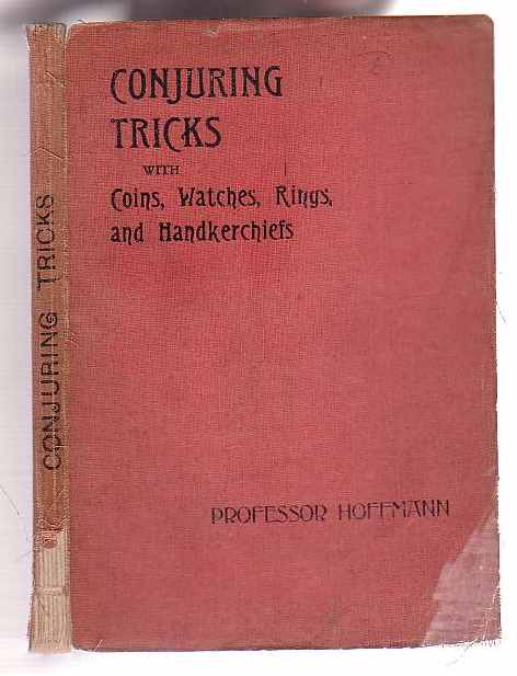 Conjuring Tricks with Coins, Watches, Rings, and Handkerchiefs: From 