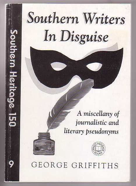 Southern Writers in Disguise: A Miscellany of Journalistic and Literary Pseudonyms