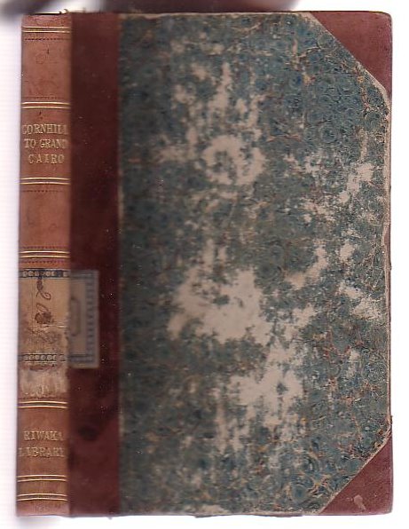 Notes of a Journey from Cornhill to Grand Cairo, by way of Lisbon, Athens, Constantinople, and Jerusalem: performed in the steamers of the Peninsular and Oriental Company