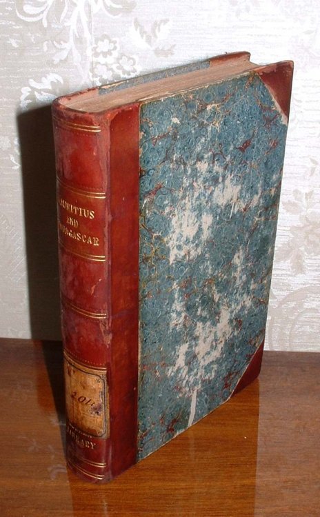 Mauritius and Madagascar: Journals of an Eight Years' Residence in the Diocese of Mauritius, and of a Visit to Madagascar