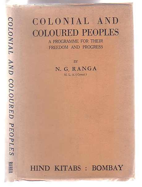 Image for Colonial and Coloured Peoples: A Programme for their Freedom and Progress Colonial and Coloured Peoples: A Programme for their Freedom and Progress