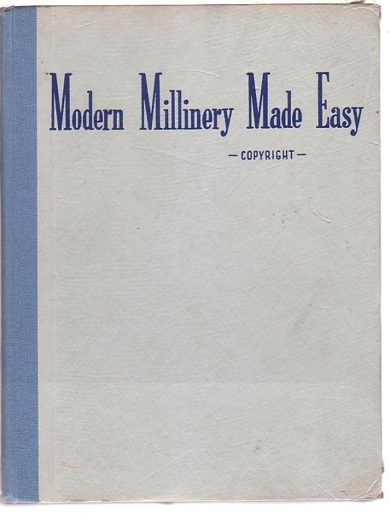 Modern Millinery Made Easy