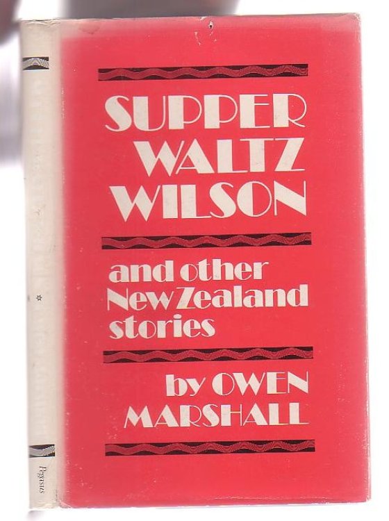 Supper Waltz Wilson and other New Zealand Stories
