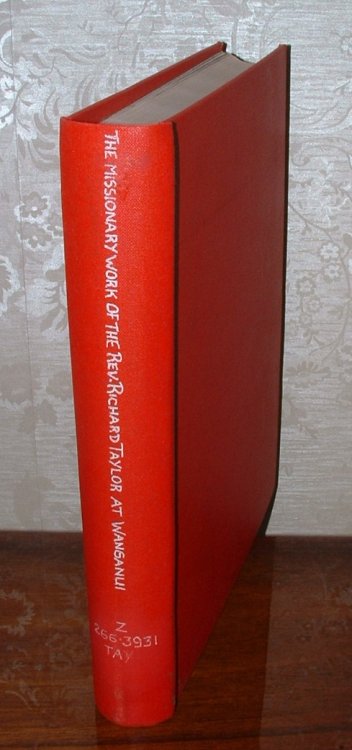 The Missionary Work of the Rev. Richard Taylor at Wanganui [MA Thesis]