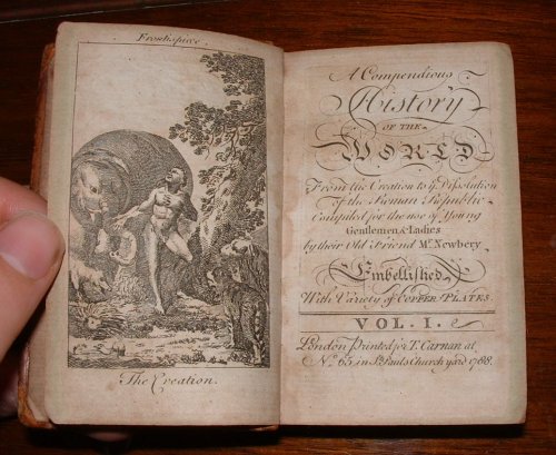 A Compendious History of the World: From the Creation to ye Dissolution of the Roman Republic Compiled for the use of Young Gentlemen & Ladies by their Old Friend Mr. Newbery Embellished with Variety of Copper Plates