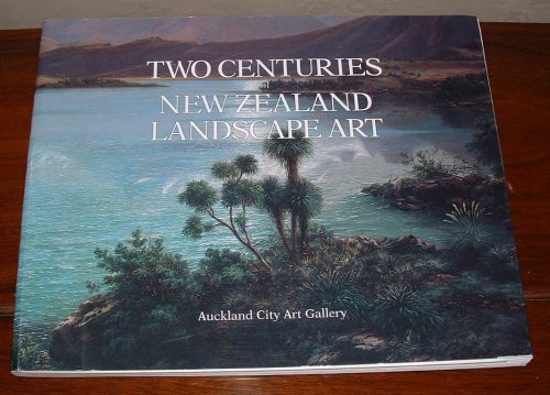 Two Centuries of New Zealand Landscape Art