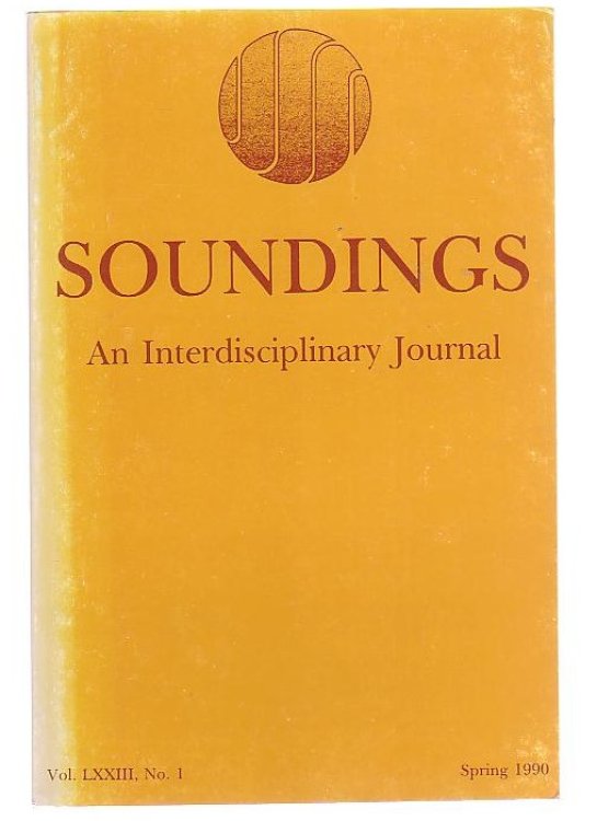 Soundings An Interdisciplinary Journal. Vol. LXXIII, No. 1, Spring 1990.