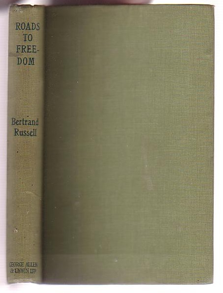 Roads to Freedom: Socialism, Anarchism, and Syndicalism