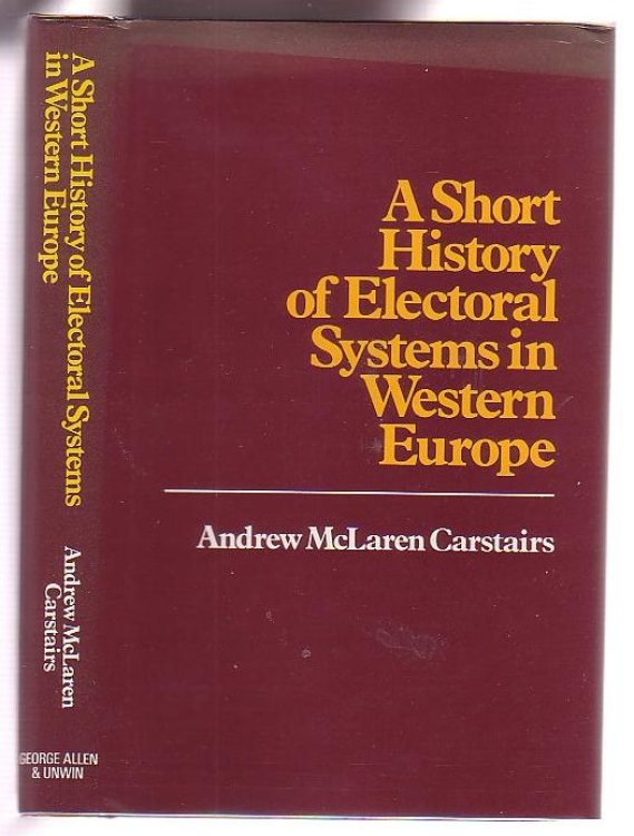 A Short History of Electoral Systems in Western Europe