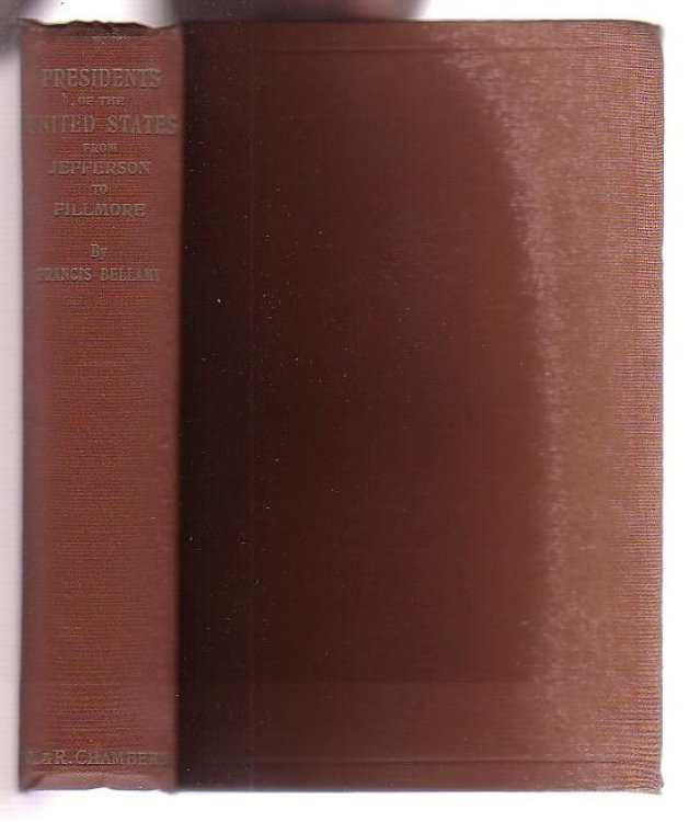 Presidents of the United States in the Century from Jefferson to Fillmore