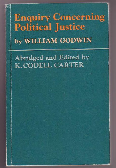 Enquiry Concerning Political Justice with selections from Godwin's other writings