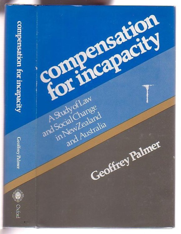 Compensation for Incapacity: A Study of Law and Social Change in New Zealand and Australia