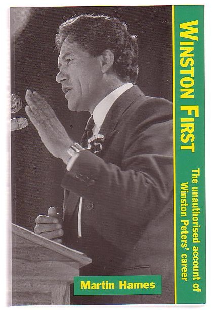 Winston First: The unauthorised account of Winston Peters' Career