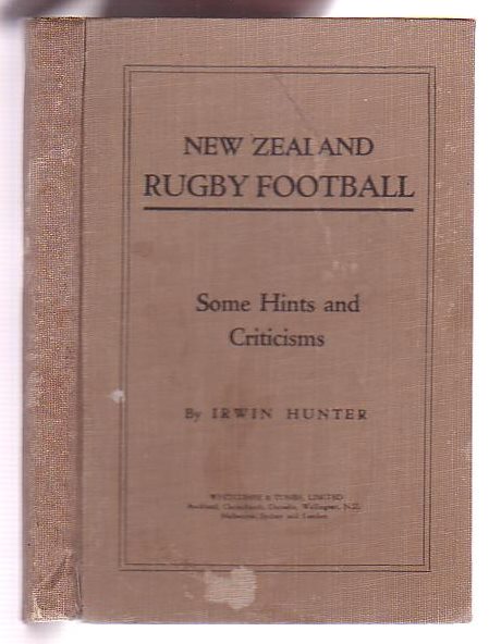 New Zealand Rugby Football: Some Hints and Criticisms