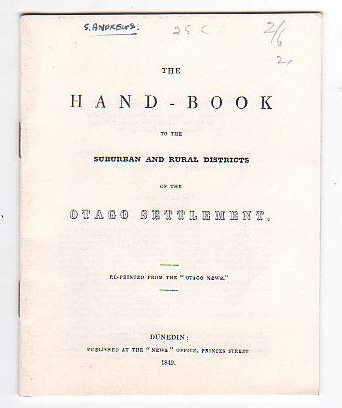 The Hand-Book to the Suburban and Rural Districts of the Otago Settlement