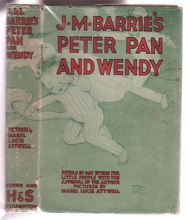 J. M. Barrie's Peter Pan & Wendy: Retold by May Byron for Little People with the Approval of the Author