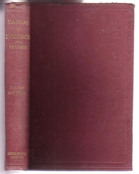 Manual of the Law of Evidence for the Use of Students: Being an Abridgement of the Sixth Edition of the Author's Larger Treatise upon the Same Subject