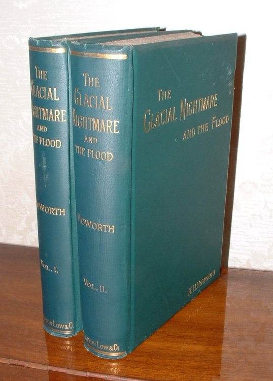 The Glacial Nightmare and the Flood: A Second Appeal to Common Sense from the Extravagance of Some Recent Geology