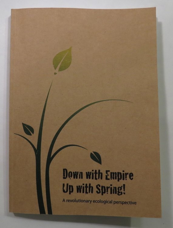 Down with Empire Up with Spring! A revolutionary ecological perspective