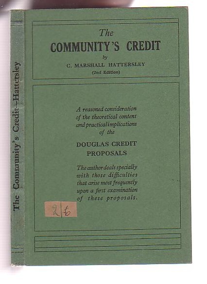 The Community's Credit: A Consideration of the Principles of Social Credit