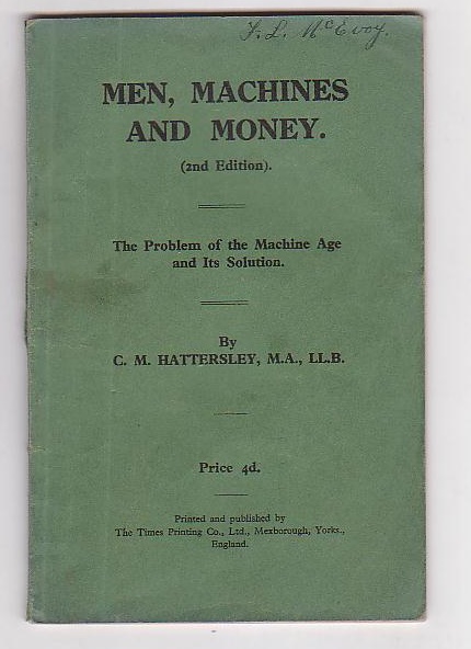 Men, Machines and Money. The Problem of the Machine Age and Its Solution