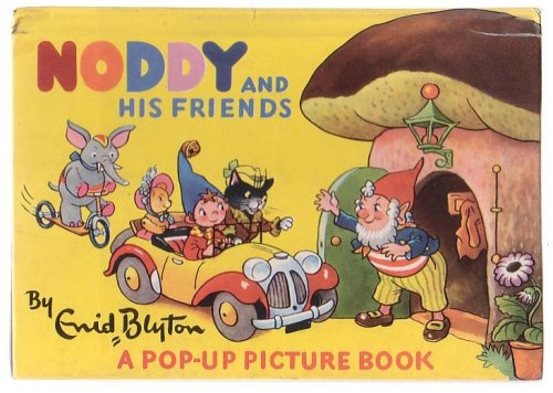 Noddy and His Friends: A Pop-Up Picture Book