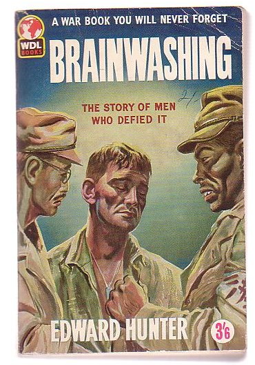 Brainwashing: The Story of the Men Who Defied It