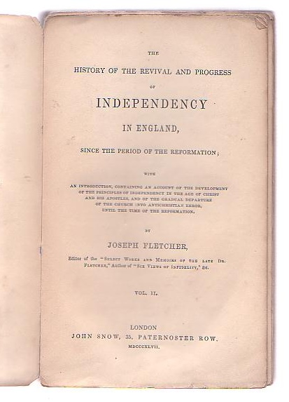 The History of the Revival and Progress of Independency in England, Since the Period of the Reformation [Volume Two only]