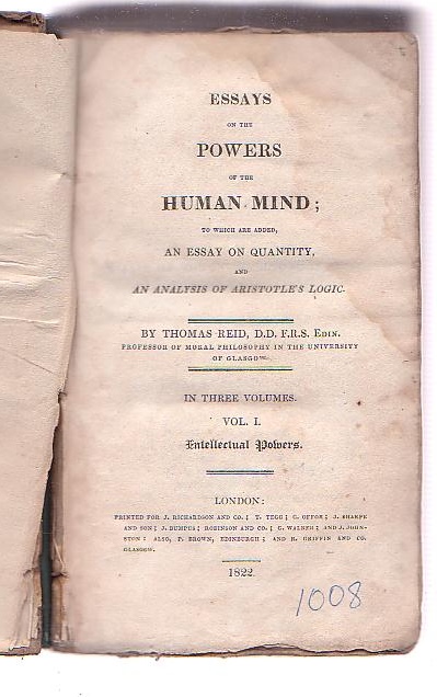 Essays on the Powers of the Human Mind [. . .] Vol. I. Intellectual Powers.