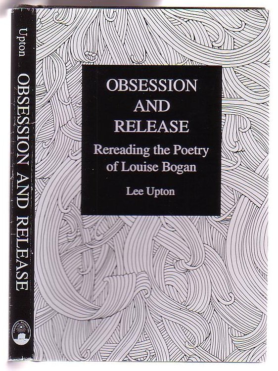 Obsession and Release: Rereading the Poetry of Louise Bogan