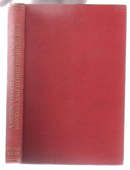 A Guide to Correspondence for Bankers and other Business Men