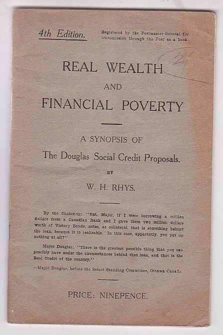 Real Wealth and Financial Poverty: A Synopsis of The Douglas Social Credit Proposals