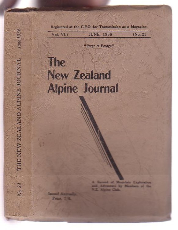 The New Zealand Alpine Journal. June, 1936. Vol. VI. No. 23. A Record of Mountain Exploration and Adventure By Members of the New Zealand Alpine Club