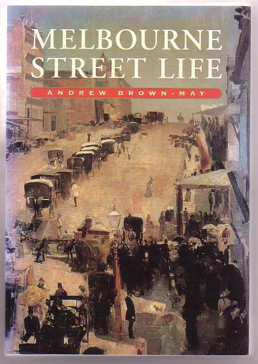 Image for Melbourne Street Life: The Itinerary of Our Days Melbourne Street Life: The Itinerary of Our Days