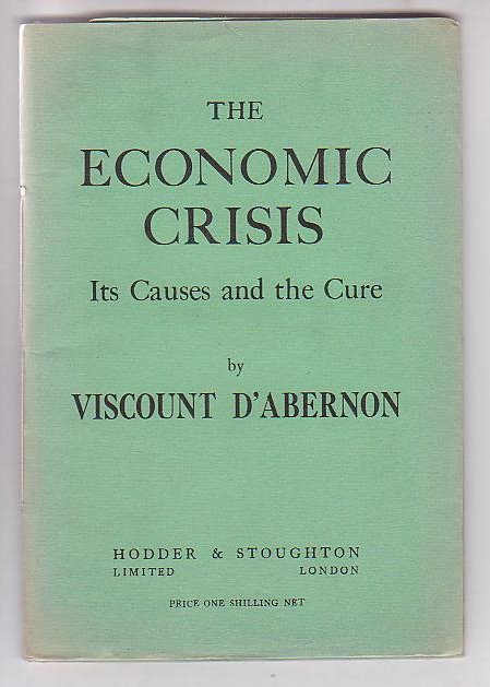 The Economic Crisis: Its Causes and the Cure