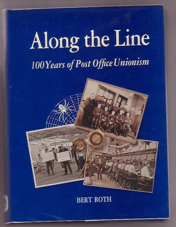 Along the Line: 100 Years of Post Office Unionism